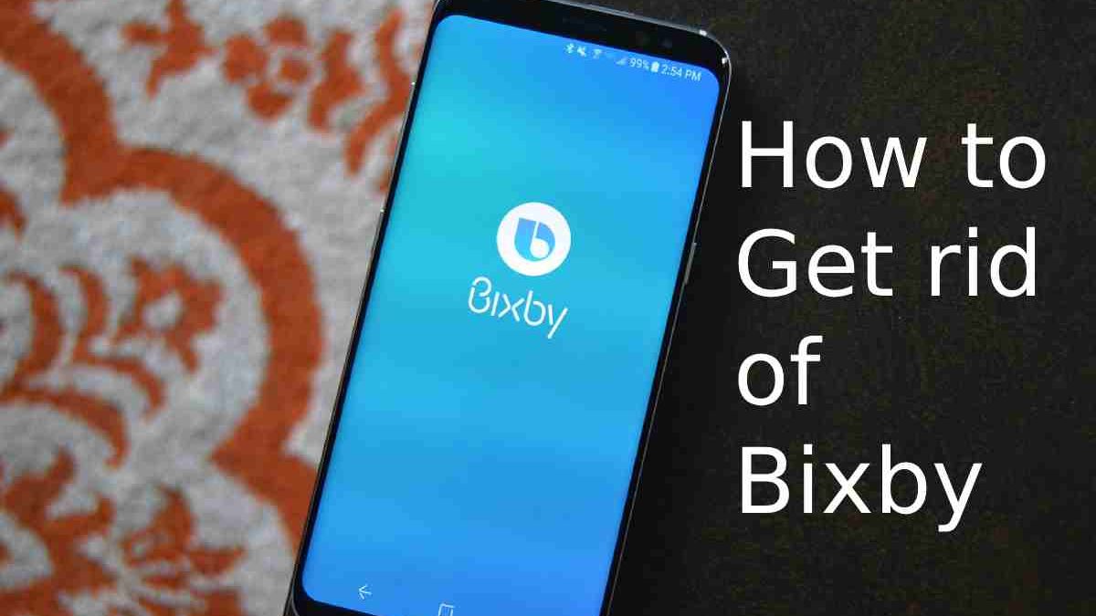 How to Get rid of Bixby? – Disable the Bixby Button and More