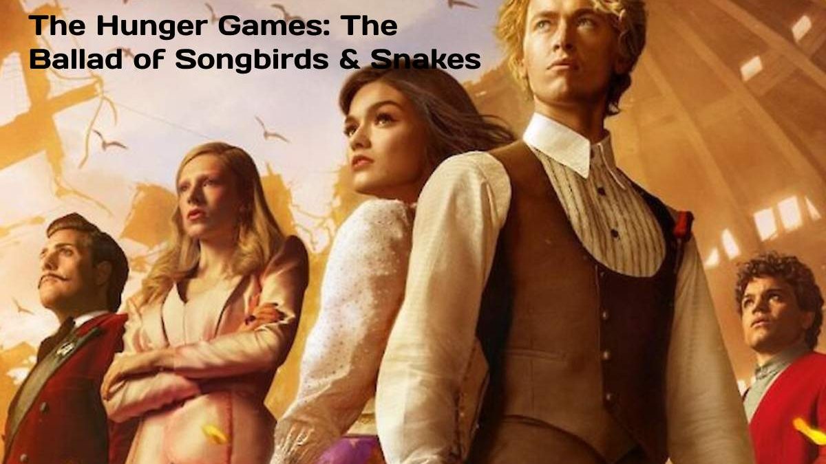 The Hunger Games: The Ballad of Songbirds & Snakes