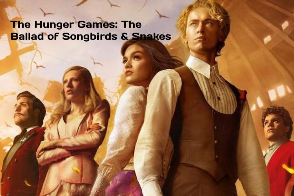 The Hunger Games: The Ballad of Songbirds & Snakes